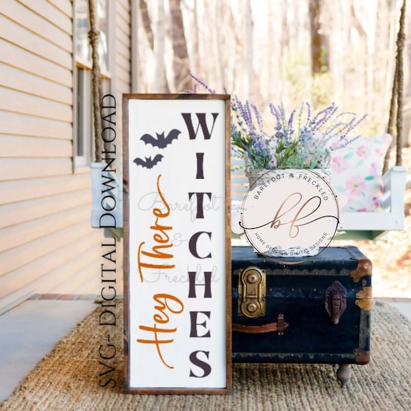 SVG- Hey There Witches Halloween Porch Leaner SVG, Witch with Bats Halloween Porch Sign SVG