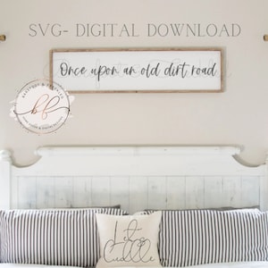 Once upon an old dirt road SVG, Master Bedroom  SVG