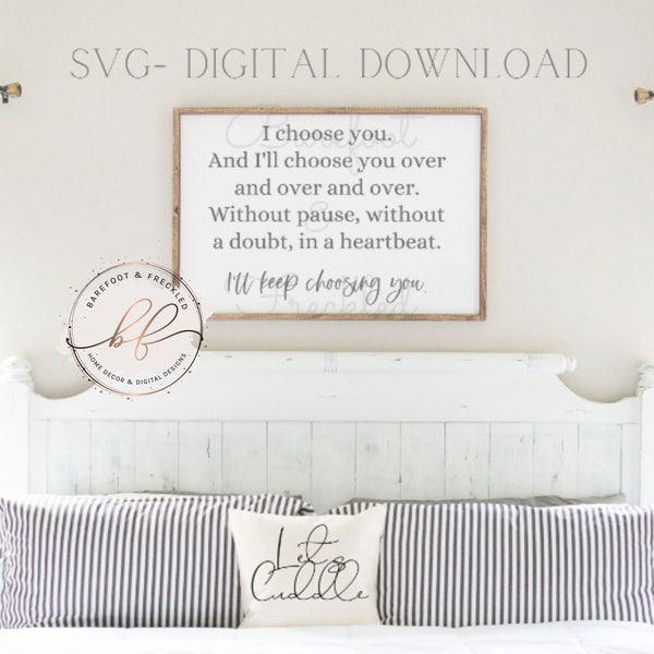 I'll Choose You Master Bedroom SVG, Love Quote SVG