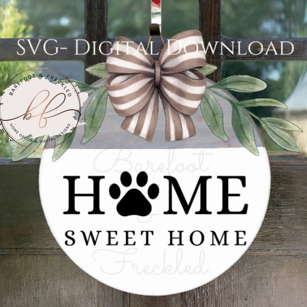 Paw Print Home Sweet Home Door Hanger SVG, Dog Door Hanger svg