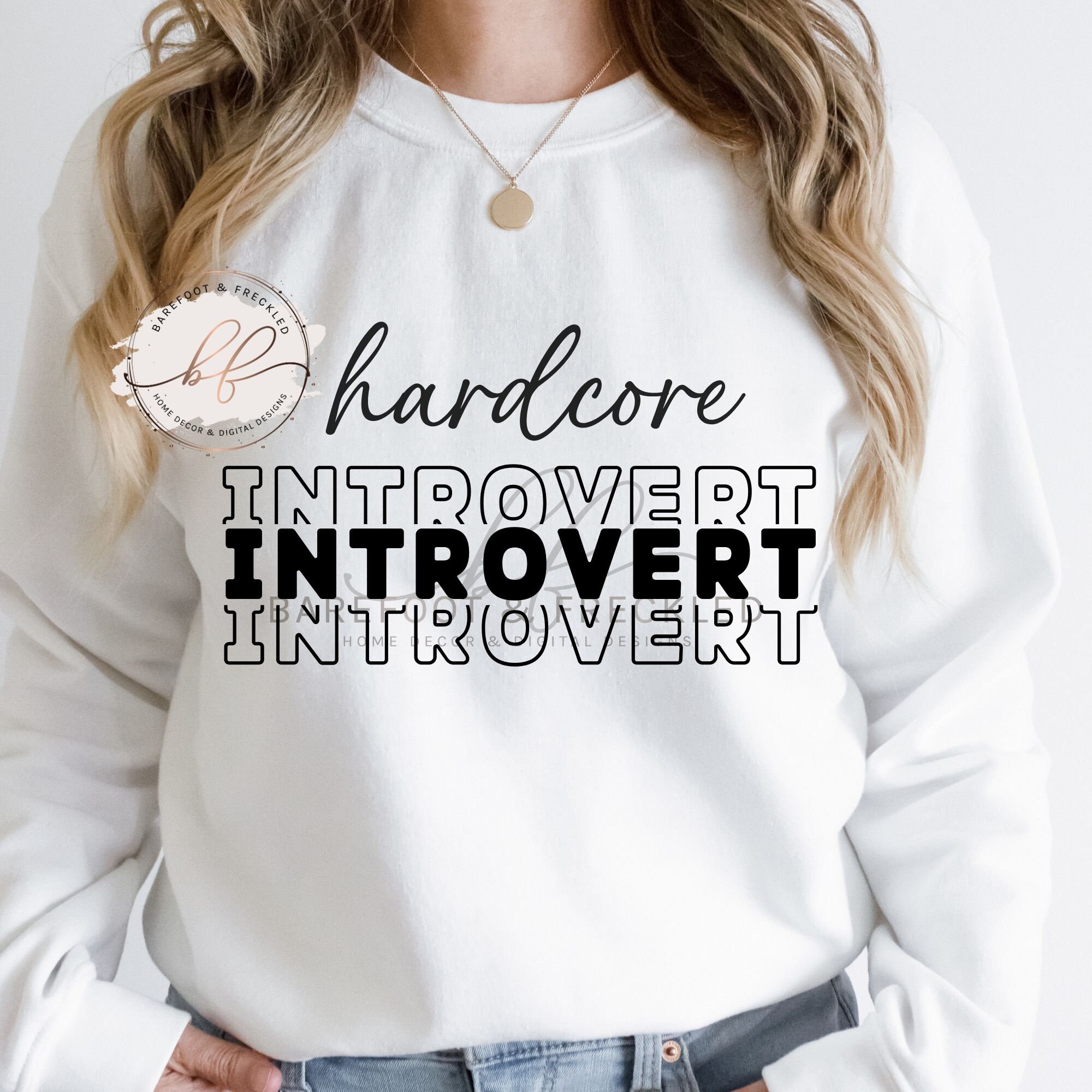 SVG/PNG- Hardcore Introvert, Homebody, Graphic Tshirt Design, Stacked ...