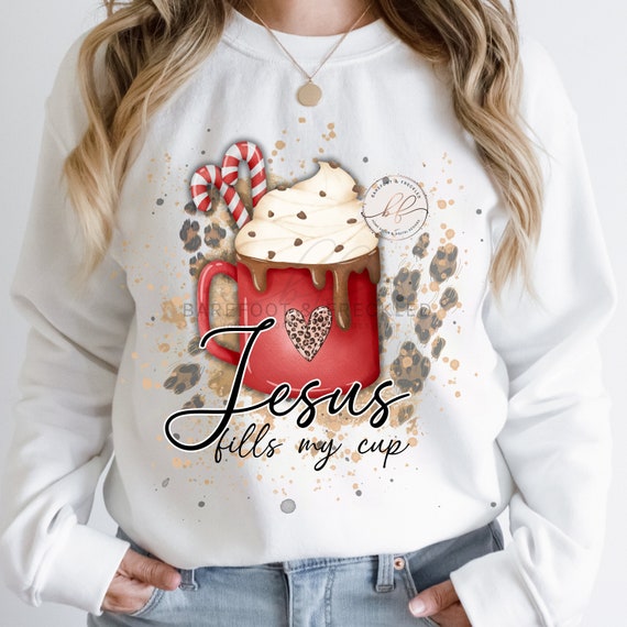 Jesus Fills My Cup Christian Prayer Long Sleeve T Shirts Jesus Fills My Cup Christian Prayer Long Sleeve T Shirts