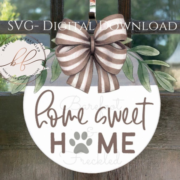 SVG- Home Sweet Home with Paw Print Door Hanger SVG, Dog Themed Door Hanger svg