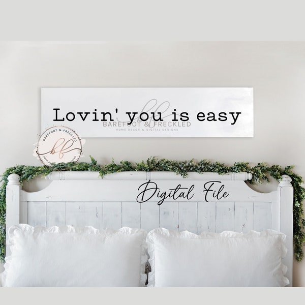 SVG/PNG- Lovin' You is Easy, Couples Quote, Farmhouse Quote, Master Bedroom, Love, Farmhouse Decor, Cricut,