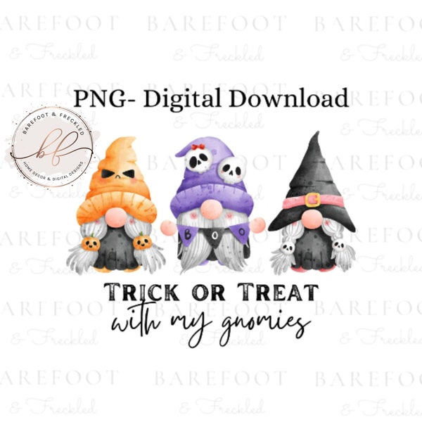 PNG- Trick or Treat with my Gnomies, Halloween Gnomes, Kids Trick or Treat Bag Design, Halloween Sublimation Design for Tshirts/Tumblers