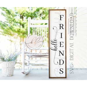 Hello Friends Porch Leaner svg, Front Porch Sign svg, Hello svg, Porch svg