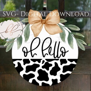 SVG- Oh Hello with Cow Print Door Hanger SVG, Cow Print Hello/Welcome/Hi Door Hanger SVG