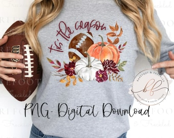 PNG- Tis The Season Football Fall and Pumpkin png, Jesień, Piłka nożna, Dynia Projekt sublimacji na koszulki, kubki/rękodzieło