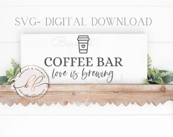 Kaffeebar Liebe braut SVG, Bauernhausdekor (Digitaler Download)