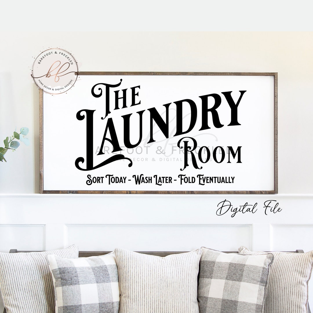 SVG/PNG- the Laundry Room, Laundry Room Quote, Farmhouse, Vintage, Sort ...