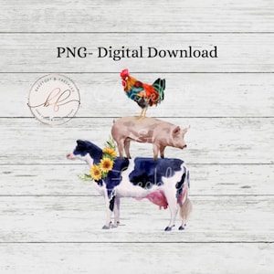 May include: Watercolor illustration of a cow, pig, and rooster stacked on top of each other. The cow is black and white with sunflowers. The pig is pink, and the rooster is red, green, and blue. The image has the text "PNG- Digital Download".