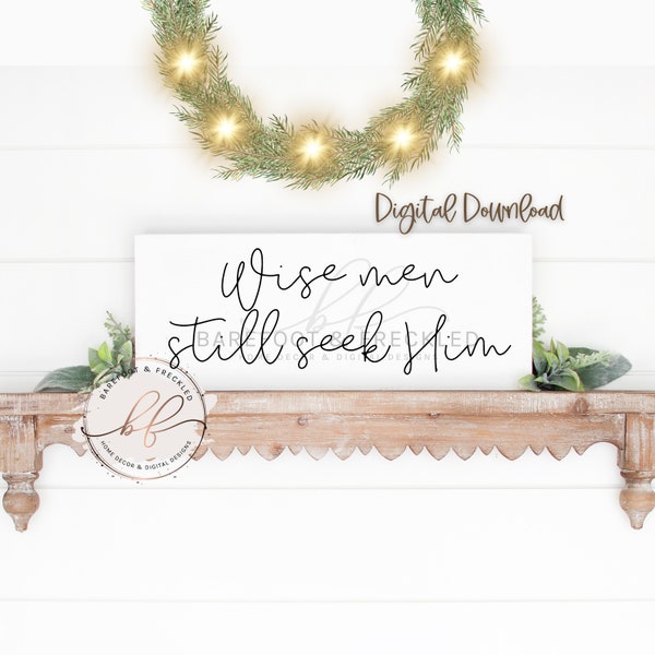 SVG/PNG- Wise Men Still Seek Him, Christmas Quote, 3 Kings, Christmas Sign Design, Farmhouse Christmas Quote