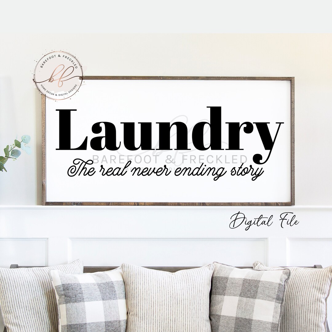 SVG/PNG, Laundry the Real Never Ending Story, Laundry Room Quote ...