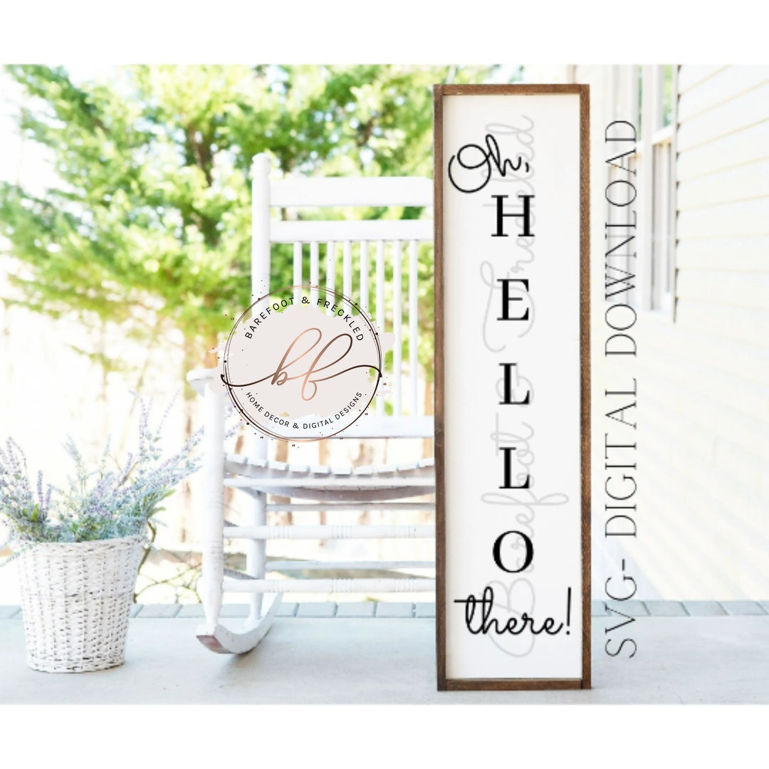 Oh Hello There Porch Leaner SVG, Hello Svg, Front Porch Sign Svg, Hello