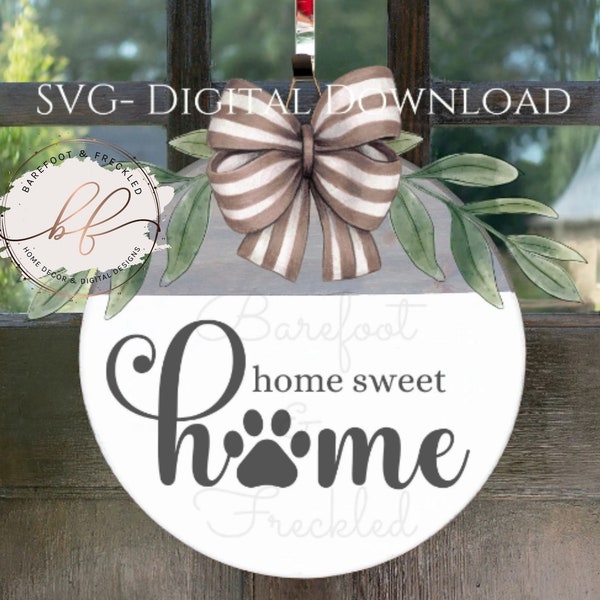 Home Sweet Home with Paw Print Door Hanger svg, Home svg