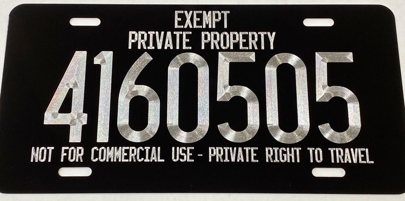 Engraved Exempt PRIVATE PROPERTY Sovereign Citizen Custom Number License Plate Car Tag Diamond Etched Aluminum Metal Weatherproof Rustproof image 8