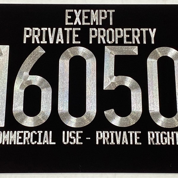 Engraved Exempt PRIVATE PROPERTY Sovereign Citizen Custom Number License Plate Car Tag Diamond Etched Aluminum Metal Weatherproof Rustproof