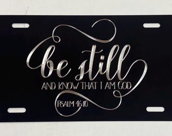 Aquietai-vos e sabei que eu sou Deus - Salmo - Placa de carro com gravação em diamante em alumínio preto, resistente às intempéries e à ferrugem.