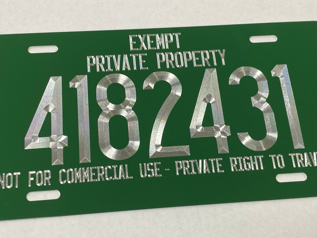Exempt PRIVATE PROPERTY Sovereign Citizen Custom Number GREEN License