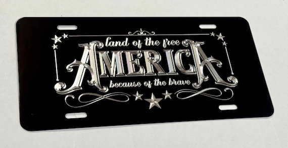 US Flag America Land Of The Free Patriotic License Plate Car Tag Diamond Etched Engraved Metal Weatherproof Rustproof