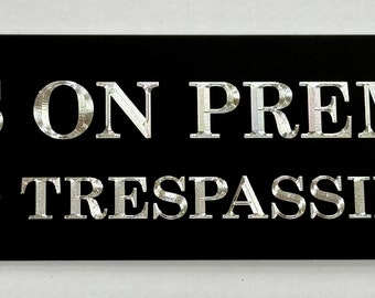 Dog Dogs on Premises No Trespassing Diamond Etched Engraved on Black Aluminum Metal 12x3 Outdoor Weatherproof Sign
