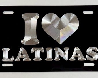 I Love Latinas plaque d'immatriculation avant vanity plaque d'immatriculation gravée au diamant sur du métal en aluminium noir