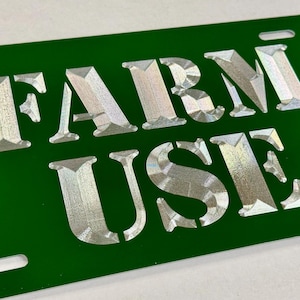 Farm Use License Plate Vanity Front Car Tag Diamond Etched Engraved on Green Aluminum Metal Weatherproof & Rustproof
