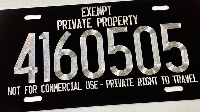 Engraved Exempt PRIVATE PROPERTY Sovereign Citizen Custom Number License Plate Car Tag Diamond Etched Aluminum Metal Weatherproof Rustproof image 7