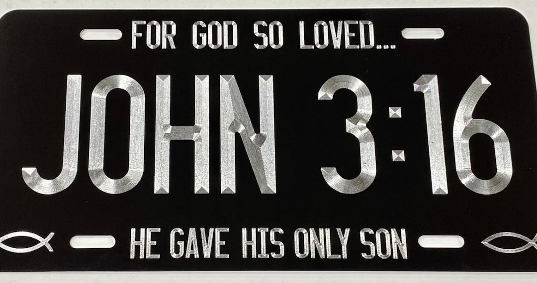 John 3:16 Christian License Plate Car Tag Diamond Etched Engraved on ...