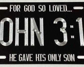 John 3:16 Christian License Plate Car Tag Diamond Etched Engraved on Black Aluminum Metal Weatherproof & Rustproof