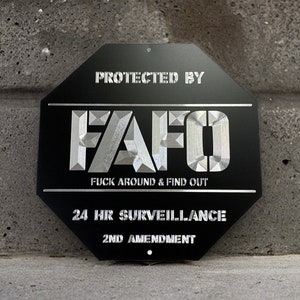 FAFO Zeichen F F * ck rund um und finden Sie heraus, Gravierte Home Surveillance Designer Dekor Outdoor Wetterfest 10x10 Silber Diamant geätzt Schwarzmetall