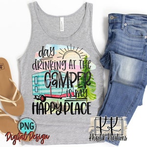 Day Drinking at the Camper Png, Camping Png, Summer Png, Vacation Png, Camping is my Happy Place Png, Camping Sublimation Download, Travel
