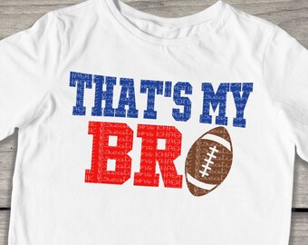 That's My Bro Svg Football Svg Football Brother Svg Football Life Svg Sports SvgFootball Cut Files Football Svg Designs Cricut Cut Files