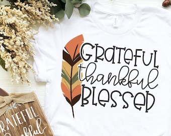 Grateful Thankful Blessed Svg, Thanksgiving Svg, Fall Svg, Fall Svg Desings, Grateful Svg, Thankful Svg, Blessed Svg Dxf Png Jpeg
