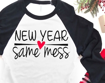 New Year Same Mess Svg, New Year's Svg, New Year's Eve Svg, New Year's 2019 Svg, Svg Designs, Svg Cut Files, Cricut Cut Files