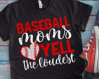 Baseball Moms Yell the Loudest Svg Baseball Svg Baseball Mom Svg Baseball Life Svg Baseball Svg Designs Baseball Cut Files Cricut Cut Files