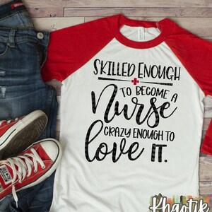 Nurse Svg, Skilled enough to become a Nurse Svg, Nurse Life Svg, Nursing Svg, RN Svg, Nurse Svg Designs, Nurse Cut Files, Cricut Cut Files