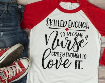 Nurse Svg, Skilled enough to become a Nurse Svg, Nurse Life Svg, Nursing Svg, RN Svg, Nurse Svg Designs, Nurse Cut Files, Cricut Cut Files