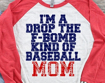 I'm a Drop the F Bomb Kind of Baseball Mom Svg Baseball Svg Baseball Mom Svg Funny Baseball Svg Baseball Svg Designs Baseball Cut Files