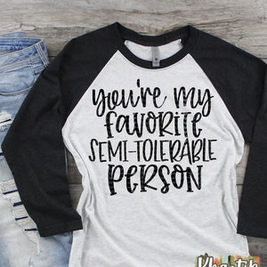 Je bent mijn favoriete persoon Svg Valentines dag Svg Funny Valentine's Svg grappig Svg Svg ontwerpen Svg Cut bestanden Cricut Cut-bestanden silhouet bestanden
