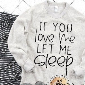 Se você me ama, deixe-me dormir Svg Mamãe Svg Mamãe Vida Svg Cansada como uma Mãe Svg Svg Designs Svg Cut Files Cricut Cut Files Silhouette Cut Files
