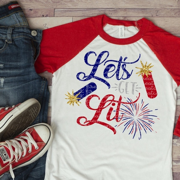 Let's Get Lit Svg 4th of July Svg Funny 4th of July Svg Independence Day Svg USA Svg 4th of July Svg Designs 4th of July Cut Files Cricut