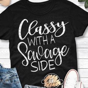 Classy With a Savage Side Svg Funny Quote Svg Classy Svg - Etsy
