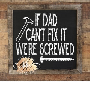 If Dad Can&#39;t Fix it We&#39;re Screwed Svg Dad Svg Father&#39;s Day Svg Funny Father&#39;s Day Svg Svg Cut Files Cricut Cut Files Silhouette Cut Files