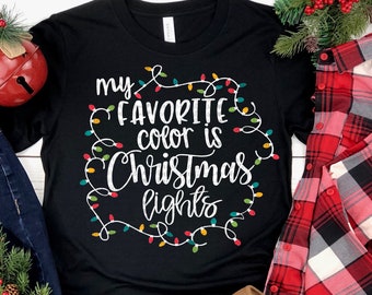 My Favorite Color is Christmas Lights, Christmas Lights Svg, Christmas Svg Designs, Christmas Svg Dxf Png Jpeg