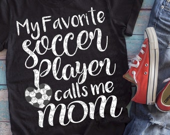 My Favorite Soccer Player calls me Mom Svg Soccer Svg Soccer Mom Svg Soccer Life Svg Soccer Svg Designs Soccer Cut Files Cricut Cut Files