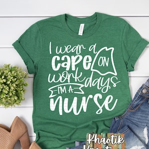 I wear a Cape on Workdays I&#39;m a Nurse Svg, Nurse Svg, Funny Nurse Svg, Nurse Quote Svg, Nurse Svg Designs, Nurse Cut Files, Cricut Cut Files