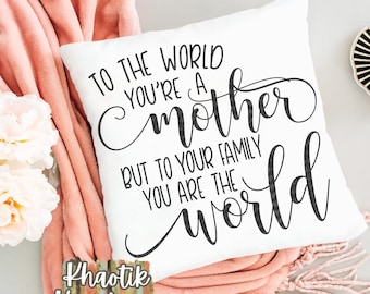 Mother You Are the World Svg, Mom Svg, Mother Svg, Mother's Day Svg, Mom Quote Svg, Mom Svg Designs, Mom Cut Files, Cricut Files, Silhouette