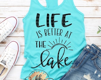 Life is Better at the Lake Svg Lake Svg Summer Svg Summer Time Svg Vacations Svg Svg Designs Svg Cut Files Cricut Cut Files Silhouette