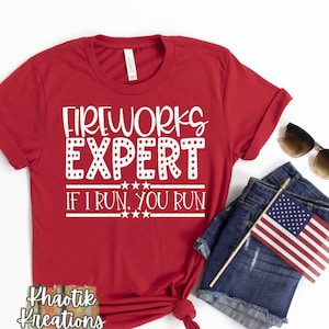 Fireworks Expert Svg, 4th of July Svg, Independence Svg, Funny 4th of July Svg, 4th of July Svg Designs, 4th of July Cut Files, Cricut Files